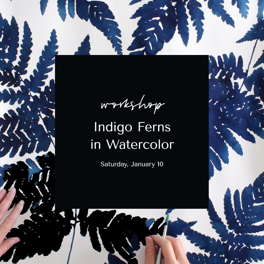 Indigo Ferns in Watercolor • January 10