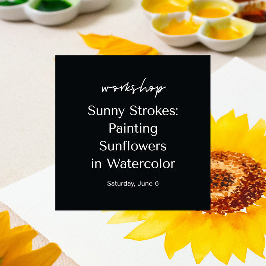 Sunny Strokes: Painting Sunflowers in Watercolor • June 6